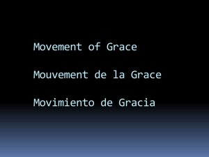 Movement of Grace Mouvement de la Grace Movimiento de Gracia