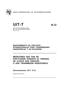 UIT-T Rec. N.12 (11/88) Mediciones que han de efectuarse durante