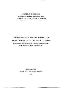 C. Respuesta a las pruebas de hipersensibilidad cutánea retardada