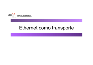 Ethernet como transporte - Área de Ingeniería Telemática