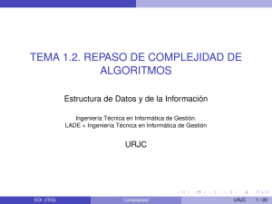 TEMA 1.2. REPASO DE COMPLEJIDAD DE ALGORITMOS