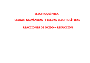 celdas galvánicas y celdas electrolíticas. Reacciones de óxido
