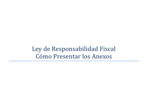 Ley de Responsabilidad Fiscal Co mo Presentar los Anexos