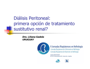 Diálisis Peritoneal: primera opción de tratamiento sustitutivo renal?