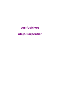Los fugitivos Alejo Carpentier - Fieras, alimañas y sabandijas