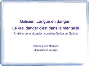 Galicien: Langue en danger! Le vrai danger c`est dans la
