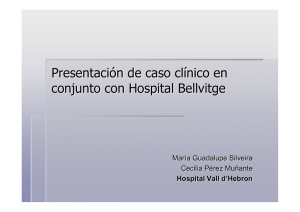 Presentación de caso clínico en conjunto con Hospital Bellvitge