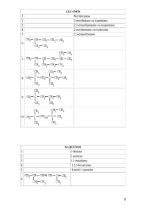 ALCANOS 1 Metilpropano 2 2-metilbutano ou isopentano 3 2,2