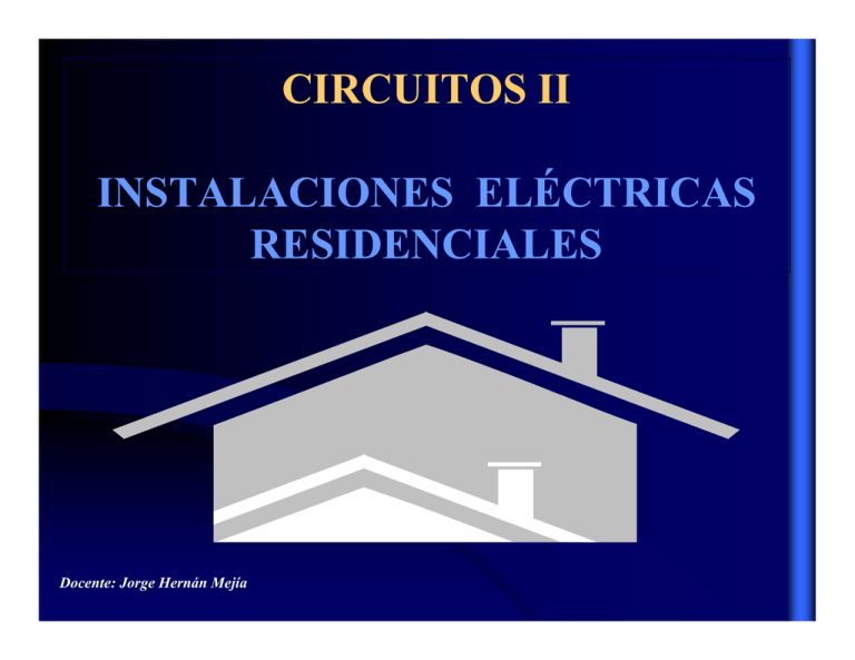 INSTALACIONES ELÉCTRICAS RESIDENCIALES