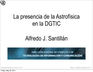 La presencia de la Astrofisica en la DGTIC