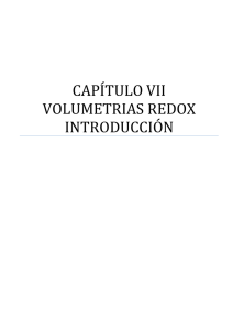 CAPÍTULO VII VOLUMETRIAS REDOX INTRODUCCIÓN