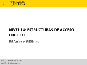 ISIS1206- Estructuras de Datos Nivel 14: Bit String, Java Collection