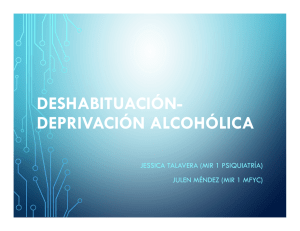 deshabituación- deprivación alcohólica