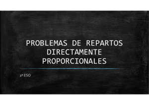 PROBLEMAS DE REPARTOS DIRECTAMENTE PROPORCIONALES