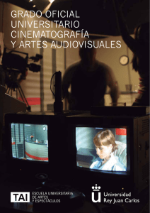 Grado oficial universitario cineMatoGrafÍa Y artes audiovisuales
