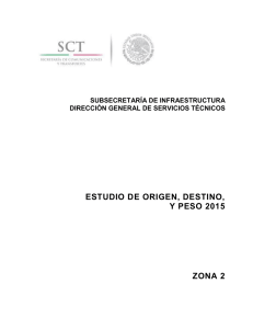 ESTUDIO DE ORIGEN, DESTINO, Y PESO 2015 ZONA 2
