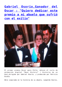 Gabriel Osorio,Ganador del Oscar : "Quiero dedicar este premio a
