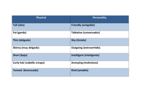 Physical Personality Tall (alto) Friendly (amigable) Fat (gordo