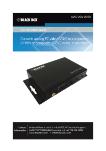 Converts analog PC video (VGA) to component (YPbPr) or