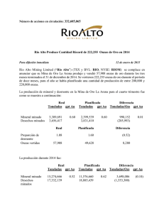 Rio Alto Produce Cantidad Récord de 222,255 Onzas de Oro en