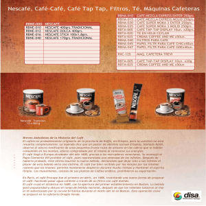Nescafé, Café-Café, Café Tap Tap, Filtros, Té, Máquinas