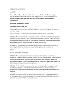 PRODUCCION ALGODONERA Ley 26.060 Créase el Plan de