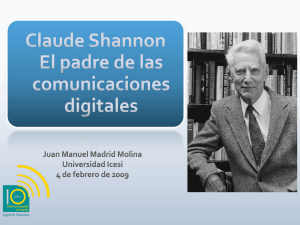 Claude Shannon El padre de las comunicaciones digitales