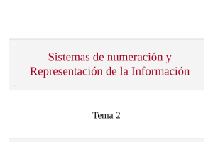 Sistemas de numeración y Representación de la Información