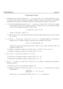 ESTADISTICA Práctica 4 A) Estimadores de Bayes. 1