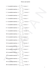 Puterea unei matrici 1. Se consideră matricea 1 0 . CalculaĠi . 0 3