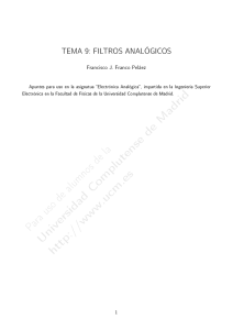 Tema 9: Filtros analógicos - Universidad Complutense de Madrid