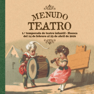 1.ª temporada de teatro infantil - Huesca del 14 de febrero al 23 de