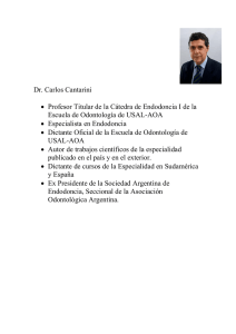 Dr. Carlos Cantarini • Profesor Titular de la Cátedra de Endodoncia I