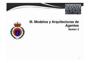 III. Modelos y Arquitecturas de Agentes