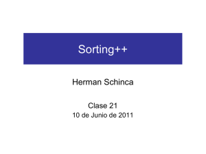 Sorting, segunda parte. Clase 21 (10 de Junio, 2011)