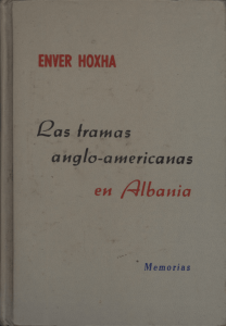 Enver Hoxha. "Las tramas anglo-americanas en Albania (Memorias)"