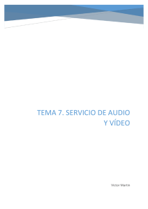 Tema 7. Servicio de audio y vídeo