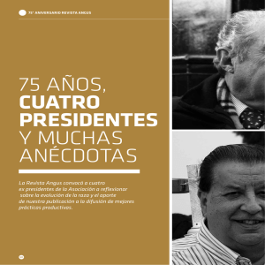 75 años, cuatro presidentes y muchas anécdotas