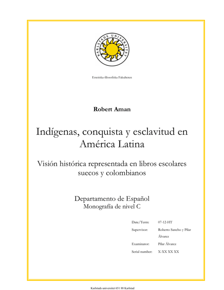 Indígenas, Conquista Y Esclavitud En América Latina