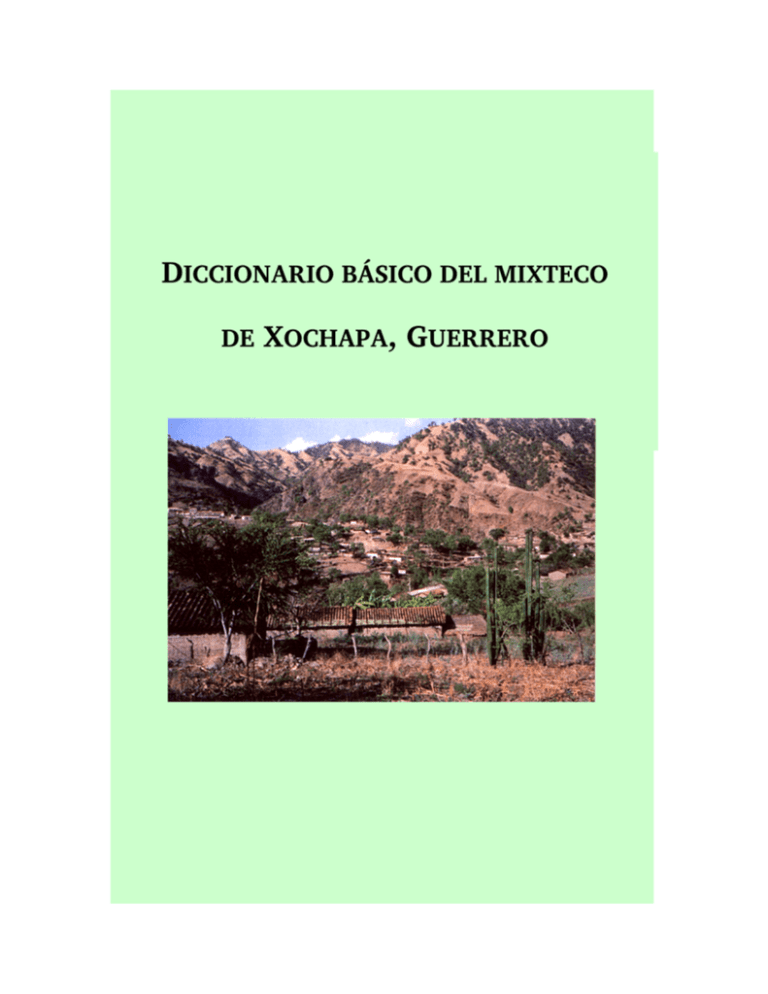 Diccionario Básico Del Mixteco De Xochapa, Guerrero