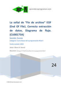 La señal de “Fin de archivo” EOF (End Of File). Correcta extracción
