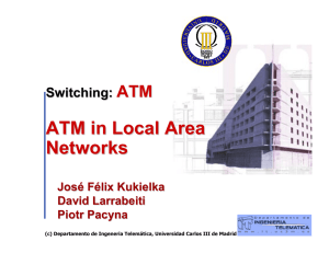 ATM in Local Area Networks - Departamento de Ingeniería Telemática