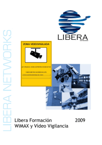 Libera Formación 2009 WiMAX y Vídeo Vigilancia