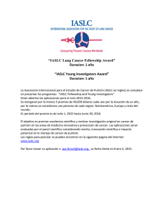 “IASLC Lung Cancer Fellowship Award” Duracion: 1 año “IASLC