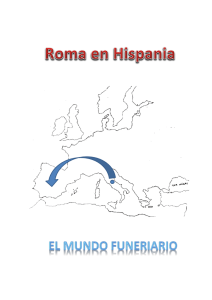 Tercer ciclo de EP Roma en Hispania. El mundo funerario