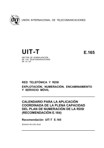 UIT-T Rec. E.165 (11/88) Calendario para la aplicación coordinada