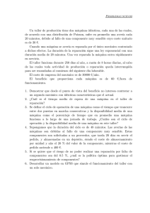 Un taller de producción tiene dos máquinas idénticas, cada una de