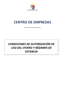 Condiciones de autorización de uso y Régimen de Estancia