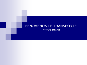 FENOMENOS DE TRANSPORTE Introducción