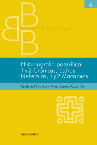 Historiografía posexílica: 1y2 Crónicas, Esdras, Nehemías, 1y2